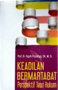 Keadilan bermanfaat perspektif teori hukum