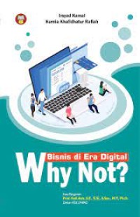 Bisnis di era digital: Why not?