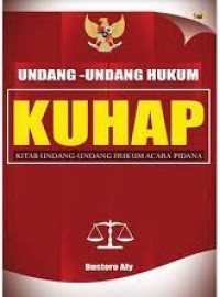 Undang-undang hukum KUHAP (kitab undang-undang hukum acara pidana)