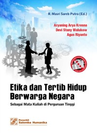 Etika dan tertib hidup berwarga negara: sebagai matakuliah di Perguruan Tinggi