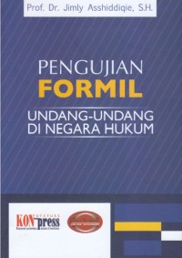 Pengujian formil undang-undang di negara hukum