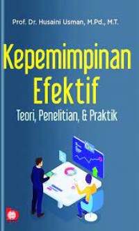 Kepemimpinan efektif: teori, penelitian dan praktik