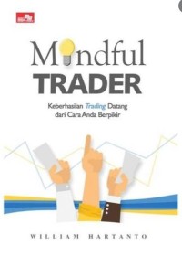 Mindful trader:keberhasilan trading datang dari cara anda berpikir