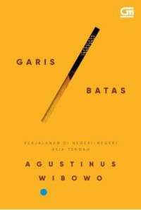 Garis batas : perjalanan di negeri-negeri Asia Tengah