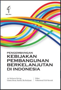 Pengembangan kebijakan pembangunan berkelanjutan di Indonesia