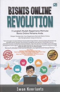 Bisnis online revolution :3 langkah mudah bagaimana memulai bisnis online pertama anda