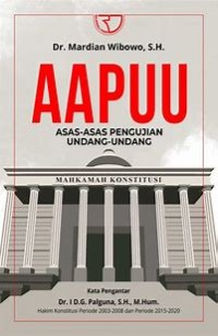 AAPUU : asas-asas pengujian undang-undang