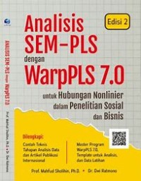 Analisis SEM-PLS dengan WarpsPLS 7.0 - untuk hubungan nonlinier dalam penelitian sosial dan bisnis