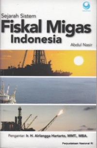 Sejarah Sistem Fiskal Migas Indonesia