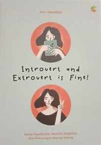 Introvert & Extrovet Is Fine : setiap kepribadian memiliki kelebihan dan kekurangan masing-masing