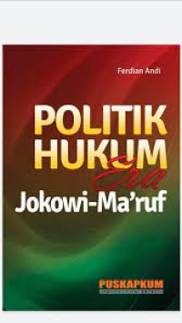 Politik Hukum Era Jokowi-Ma'ruf