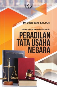 Konsep Dasar dan Prinsip-Prinsip Peradilan Tata Usaha Negara