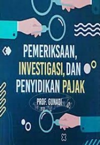 Pemeriksa investigasi, dan penyidikan pajak