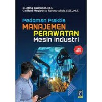 Pedoman praktis manajemen perawatan mesin industri