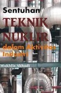 Sentuhan teknik nuklir dalam aktivitas industri