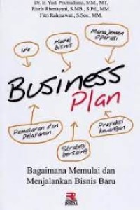 Bussiness plan: bagaimana memulai dan menjalankan bisnis baru