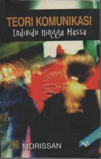 Teori komunikasi: individu hingga massa