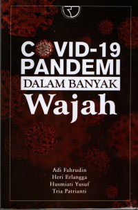 Covid-19 pandemi dalam banyak wajah