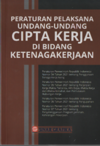 Peraturan pelaksana undang-undang cipta kerja di bidang ketenagakerjaan