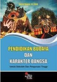 Pendidikan budaya dan karakter bangsa untuk sekolah dan perguruan tinggi