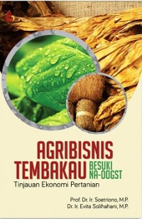 Agribisnis tembakau besuki na-oogst: tinjauan ekonomi pertanian