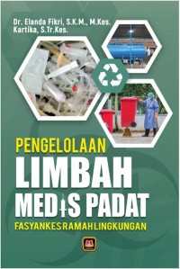 Pengelolaan limbah medis padat fasyankes ramah lingkungan