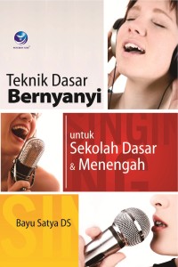 Teknik dasar bernyanyi untuk sekolah dasar & menengah