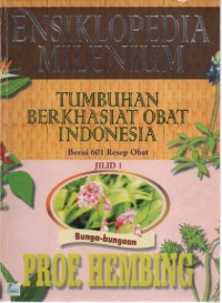 Ensiklopedia milenium tumbuhan berkhasiat obat Indonesia