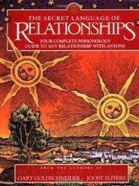 The secret language of relationships: Your complete personology guide to any relationship with anyone