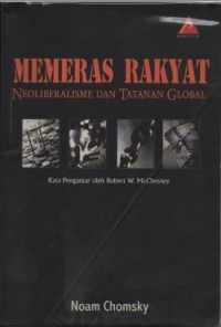 Memeras Rakyat : neoliberalisme dan tantangan global