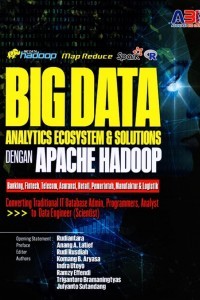 Big data alalytics ecosystem & solutions dengan apache hadoop