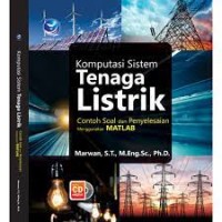 Komputasi sistem tenaga listrik : contoh soal dan penyelesaian menggunakan matlab