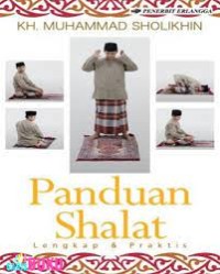 Panduan shalat : lengkap dan praktis