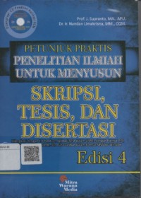 Petunjuk praktis penelitian ilmiah untuk menyusun skripsi, tesis dan disertasi.