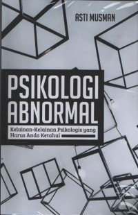 Psikologi abnormal : kelainan-kelainan psikologi yang harus anda ketahui