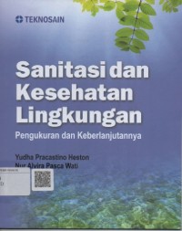 Sanitasi dan kesehatam lingkungan : pengukuran dan keberlanjutan