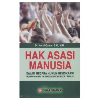 Hak Asasi Manusia: Dalam Negara Hukum Demokrasi