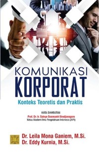 Komunikasi korporat: Konteks teoritis dan praktis