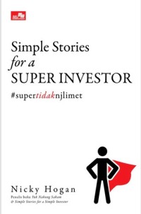 Simple stories for a super investor #supertidaknjlimet