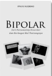 Bipolar: seri personality disorder dan berbagai hal tentangnya