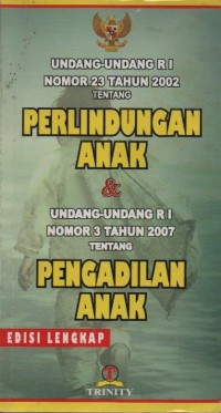 Undang-undang RI No 23 Tahun 2022 Perlindungan Anak dan undang-undang RI no 3 tahun 1997 pengadilan anak