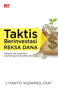 Taktis berinvestasi reksa dana: memahami faktor fundamental yang memengaruhi kinerja reksa dana