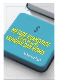 Metode kuantitatif untuk analisis ekonomi dan bisnis