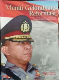 Meniti gelombang reformasi: jejak kehidupan & pengabdian Noegroho Djojoesman