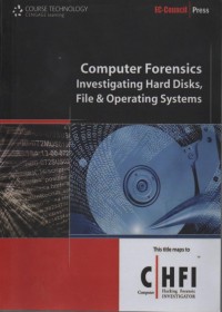 Computer forensics investigating hard disks, file & operating systems