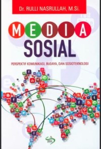 Media sosial: perspektif komunikasi, budaya, dan sosioteknologi
