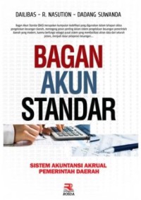 Bagan akun standar : sistem akuntansi akrual pemerintah daerah
