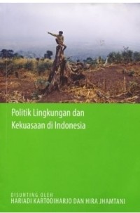 Politik lingkungan dan kekuasaan di Indonesia