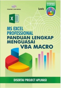 Ms excel professional panduan lengkap mengusai VBA macro: disertai project aplikasi