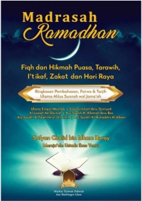 Madrasah ramadhan: fiqh dan hikmah puasa, rerawih, i'tikaf, zakat dan hari raya